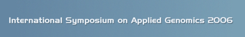 International Symposium on Applied Genomics 2006